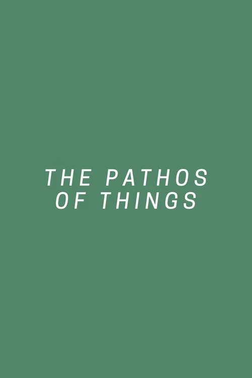 The Pathos of Things movie poster