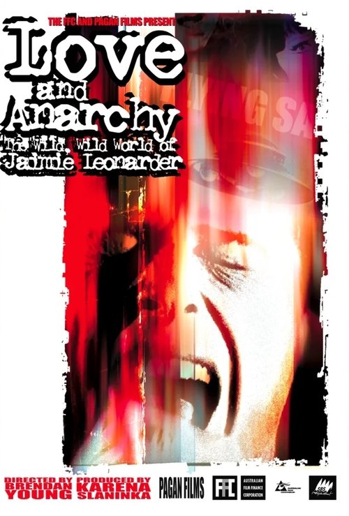Love and Anarchy: The Wild Wild World of Jaimie Leonarder movie poster