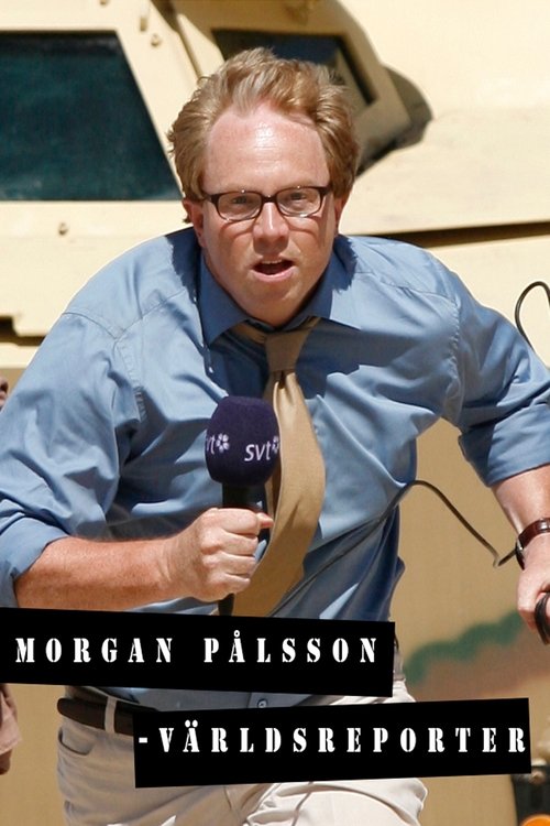 Morgan Pålsson - World Reporter movie poster