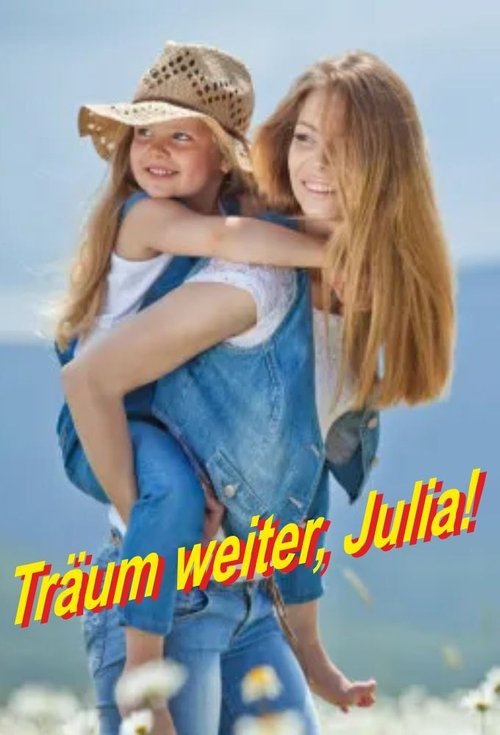 Träum weiter, Julia! movie poster