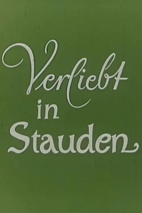 Verliebt in Stauden movie poster