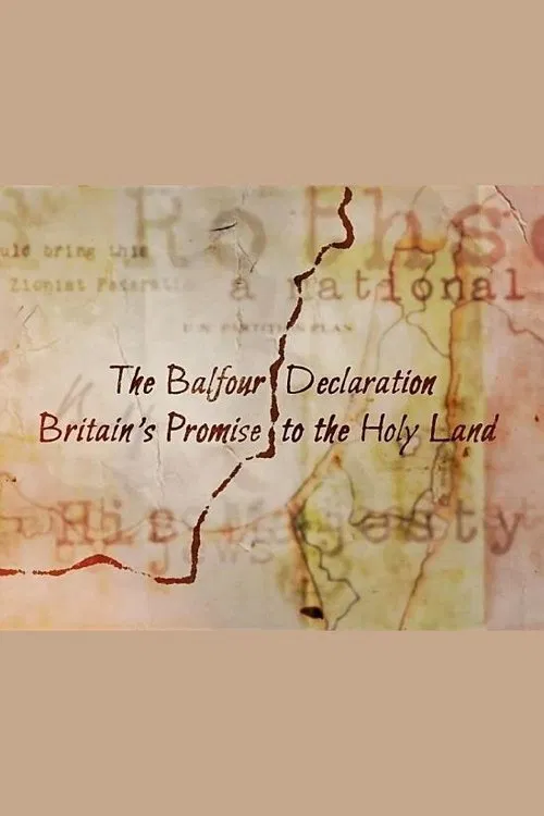 The Balfour Declaration: Britain's Promise to the Holy Land movie poster