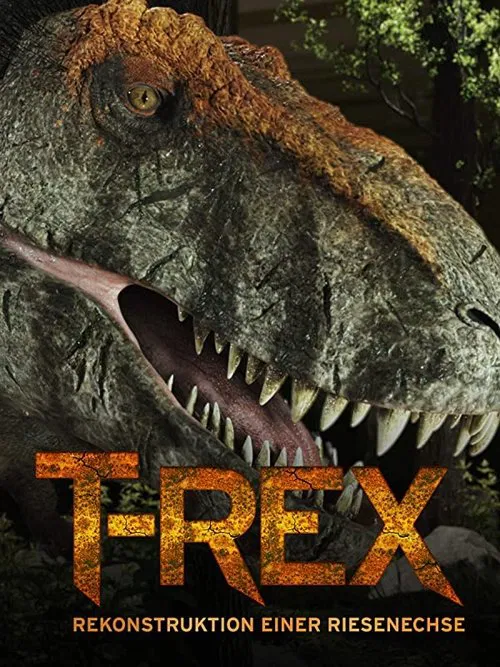 T-Rex - Rekonstruktion einer Riesenechse movie poster