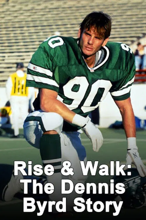 Rise and Walk: The Dennis Byrd Story movie poster