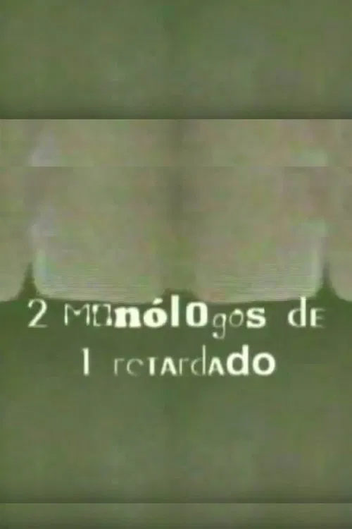 2 Monologues from 1 Retard movie poster