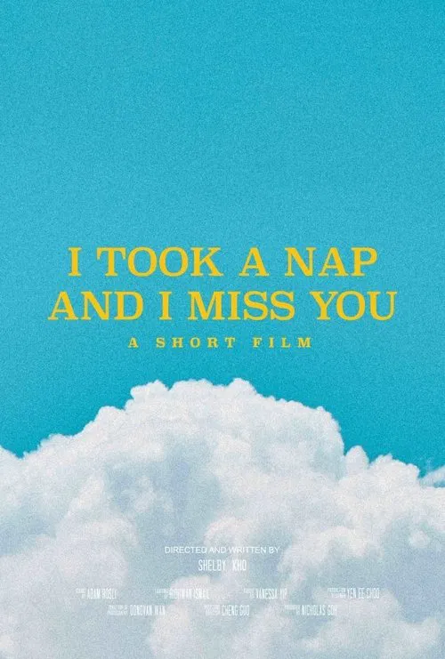 I Took a Nap and I Miss You movie poster