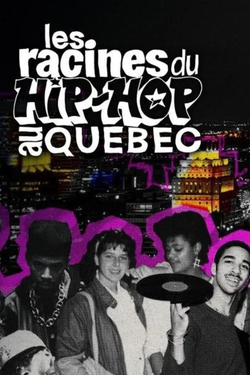 Poster da série Les Racines du Hip-Hop au Québec