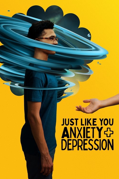 Just Like You: Anxiety + Depression movie poster