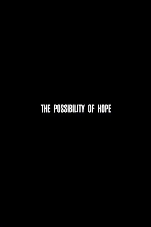 The Possibility of Hope movie poster
