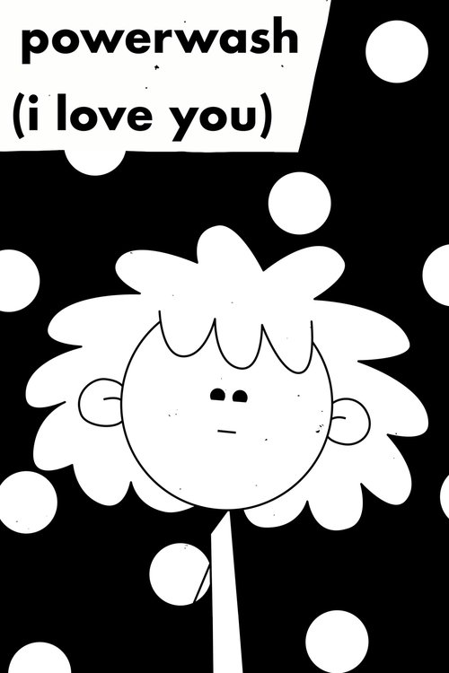 powerwash (i love you) movie poster
