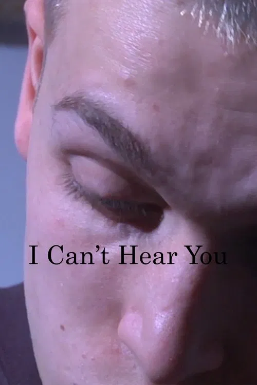 I Can't Hear You movie poster
