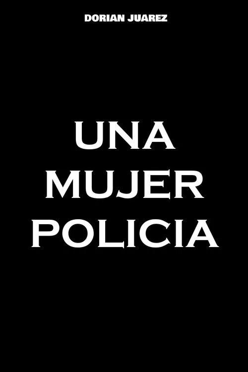 Una Mujer Policía movie poster