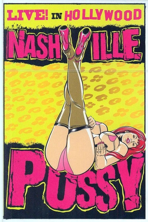 Nashville Pussy: Live! In Hollywood movie poster