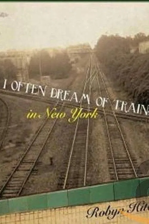 Poster do filme Robyn Hitchcock - I Often Dream of Trains In New York
