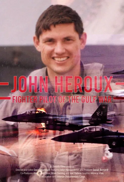 John Heroux: Gulf War Fighter Pilot movie poster