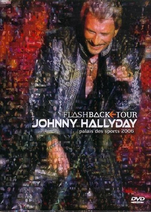 Johnny Hallyday - Flashback Tour 2006 movie poster