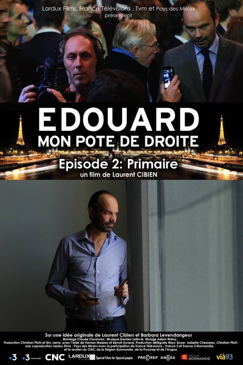 Édouard, mon pote de droite - Épisode 2 : Primaire movie poster