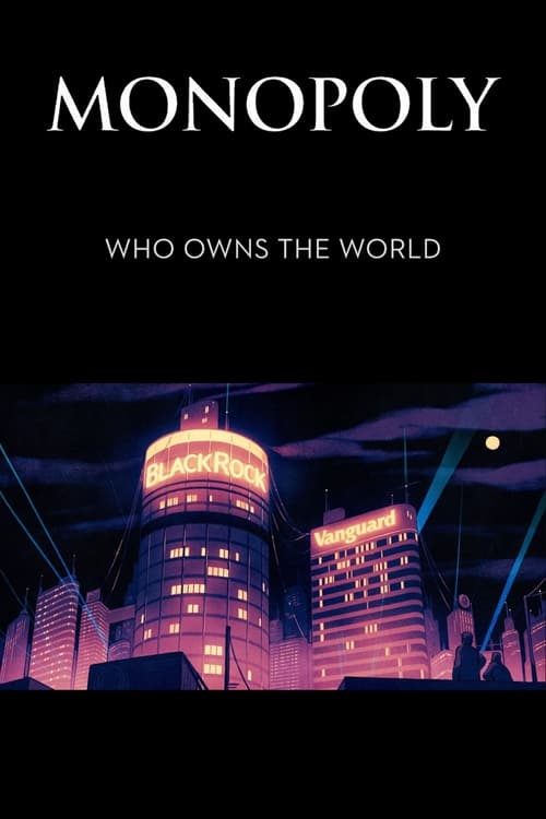 Monopoly: Who Owns the World? movie poster
