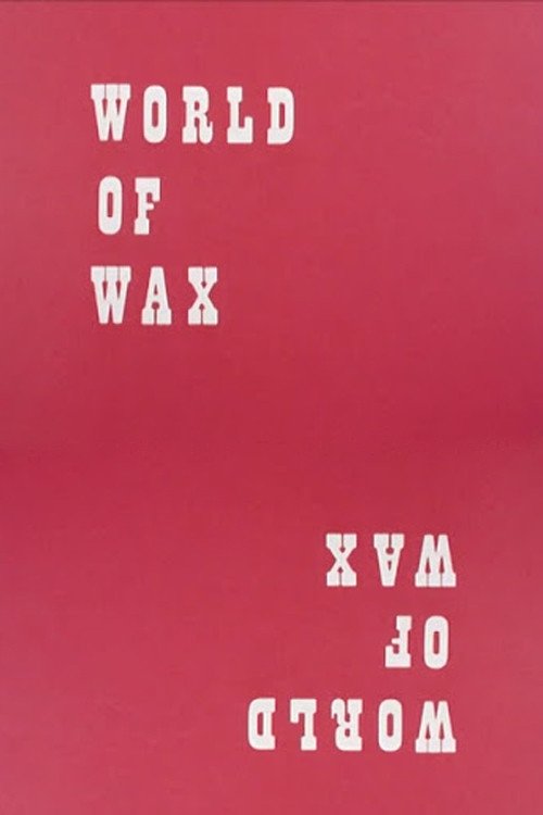 Poster do filme World Of Wax