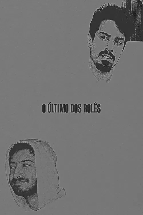 O Último dos Rolês movie poster