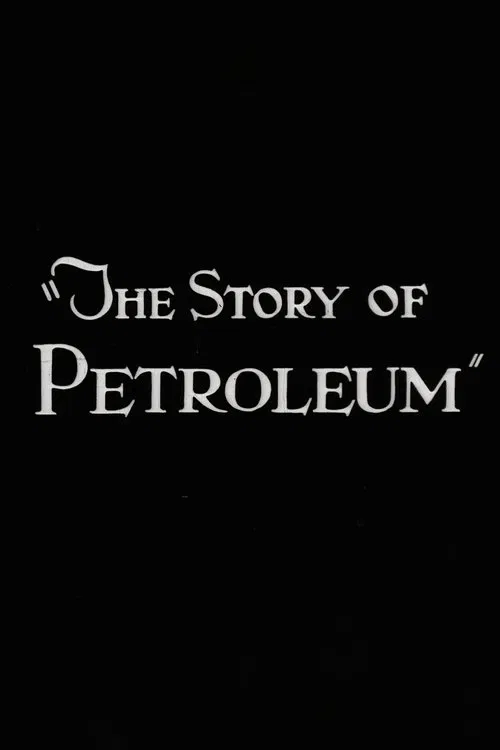 The Story of Petroleum movie poster