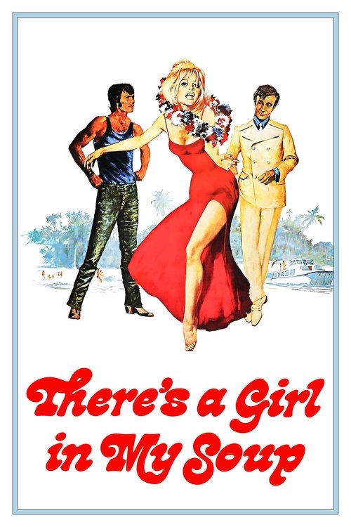 There's a Girl in My Soup movie poster