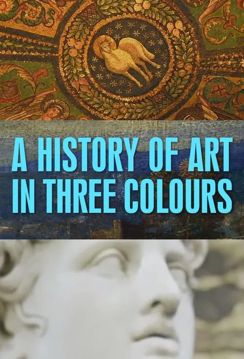 A History of Art in Three Colours tv show poster