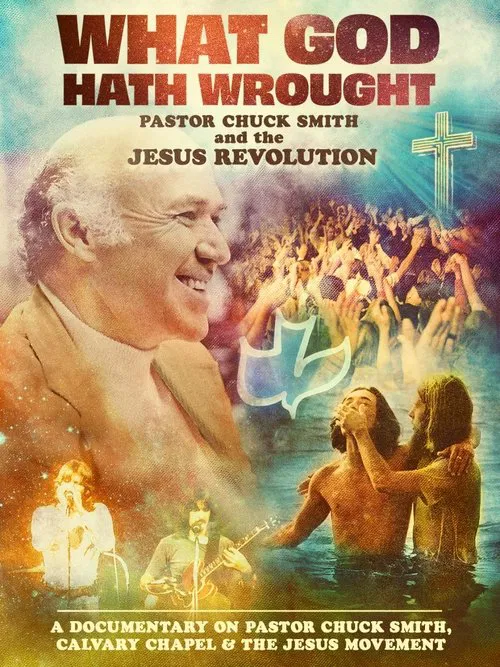 What God Hath Wrought: Pastor Chuck Smith and the Jesus Revolution movie poster