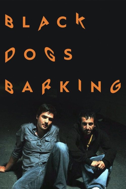 Black Dogs Barking movie poster