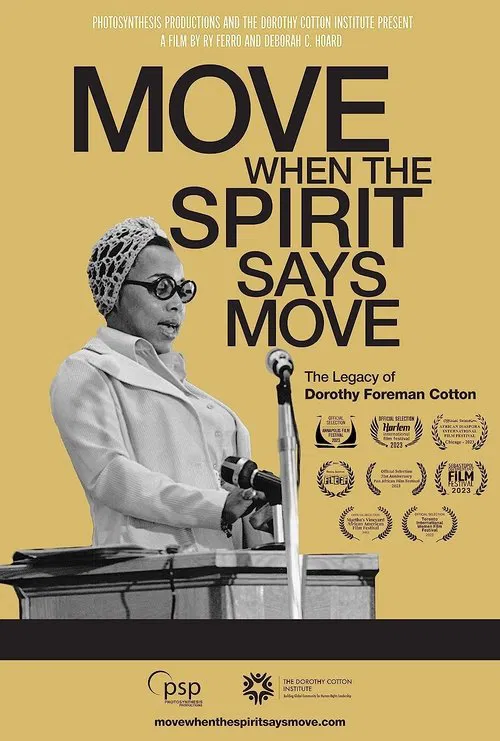 Move When the Spirit Says Move: The Legacy of Dorothy Foreman Cotton movie poster