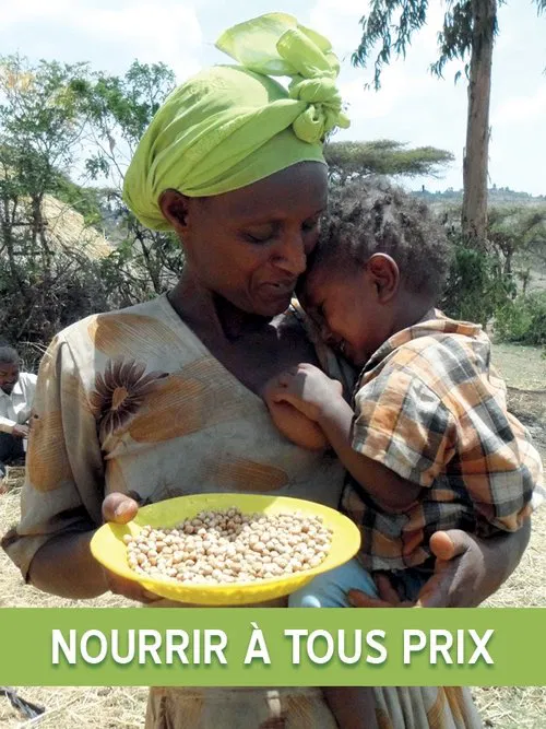 Poster do filme Nourrir à tous prix