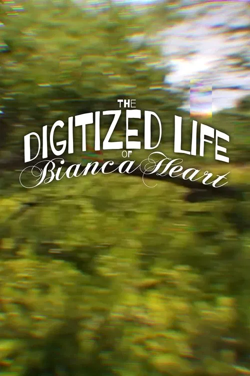 Poster do filme The Digitized Life of Bianca Heart