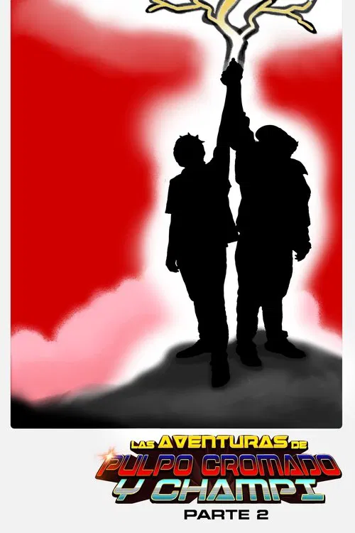 Las Aventuras de Pulpo Cromado y Champi - Parte 2 movie poster