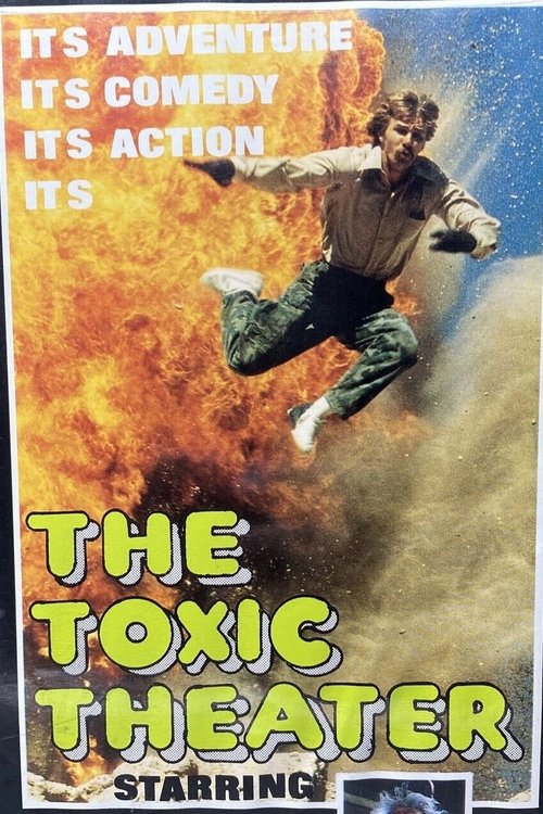 The Toxic Theater movie poster
