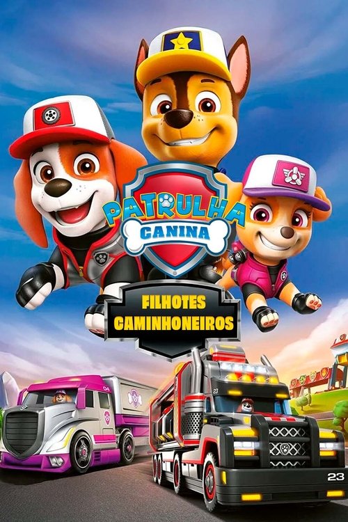 Poster do filme Patrulha Canina: Filhotes Caminhoneiros