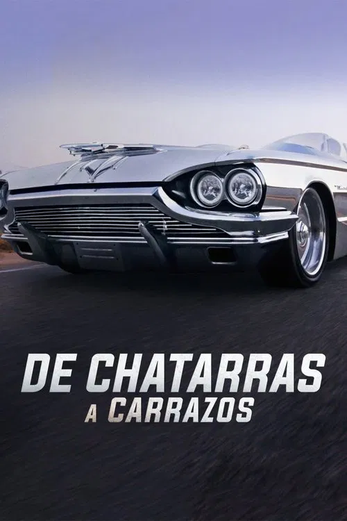 De Chatarras a Carrazos tv show poster