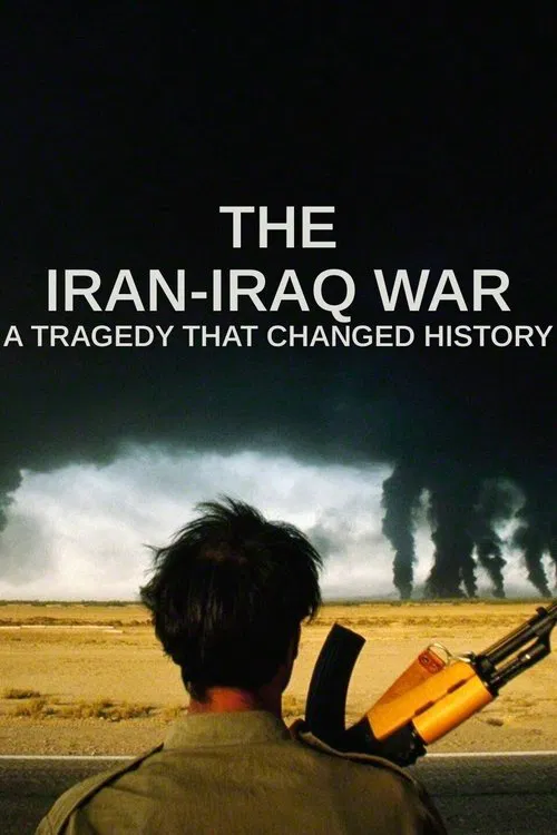 The Iran-Iraq War: A Tragedy That Changed History movie poster