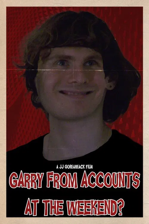 Garry from Accounts at the Weekend? movie poster
