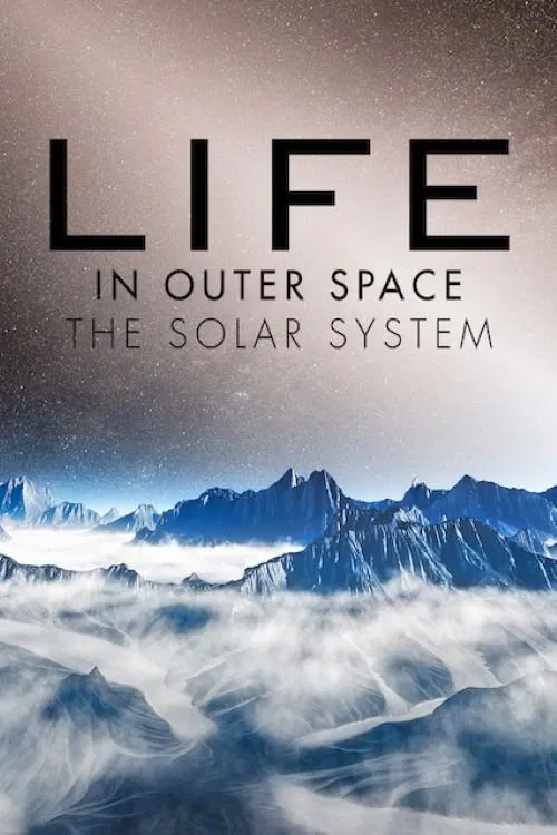 Life in Outer Space: The Solar System movie poster