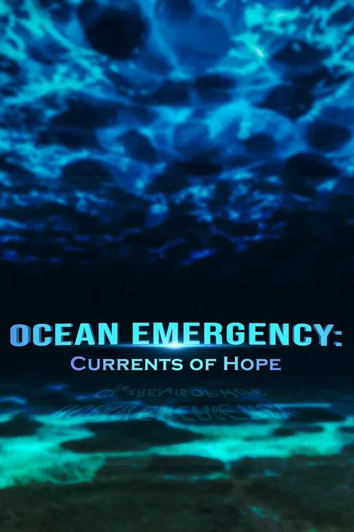 Ocean Emergency: Currents of Hope movie poster