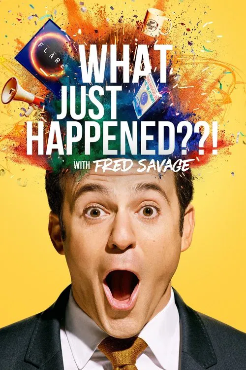 What Just Happened??! with Fred Savage tv show poster