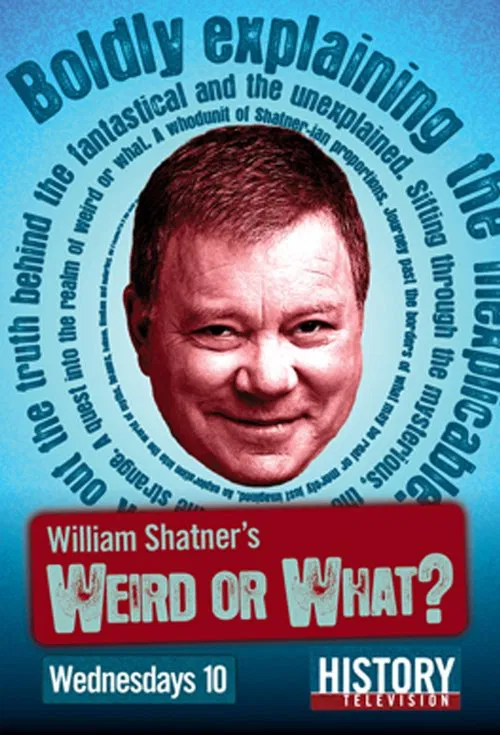 Poster da série William Shatner's Weird or What?