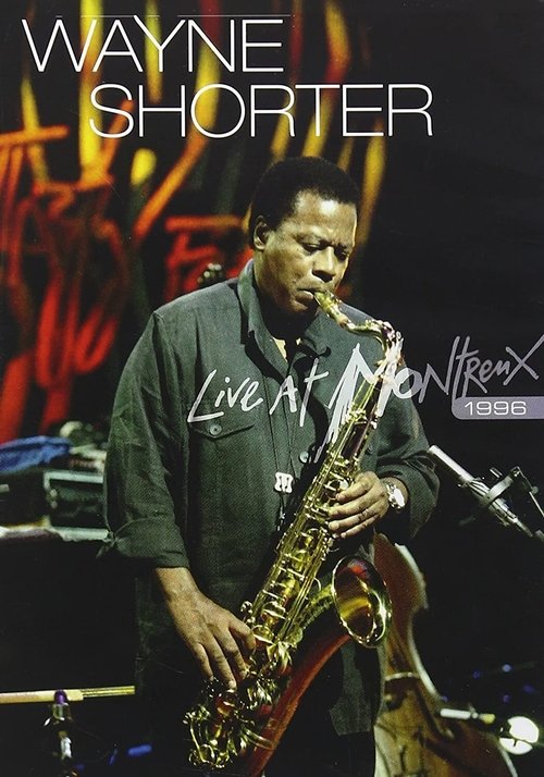 Wayne Shorter: Live at Montreux 1996 movie poster