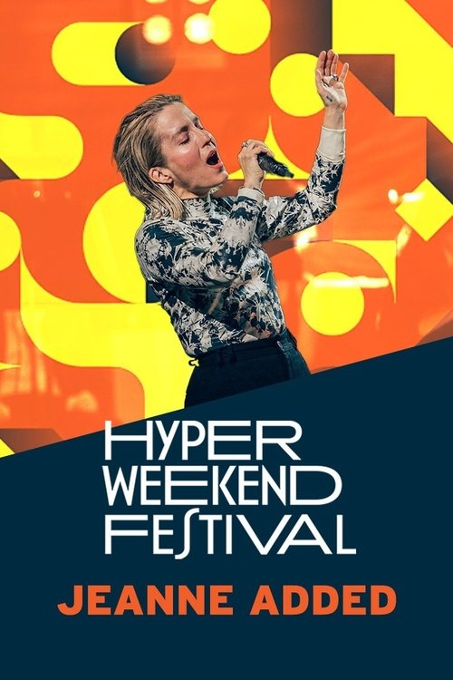 Poster do filme Jeanne Added - Hyper Weekend Festival 2024
