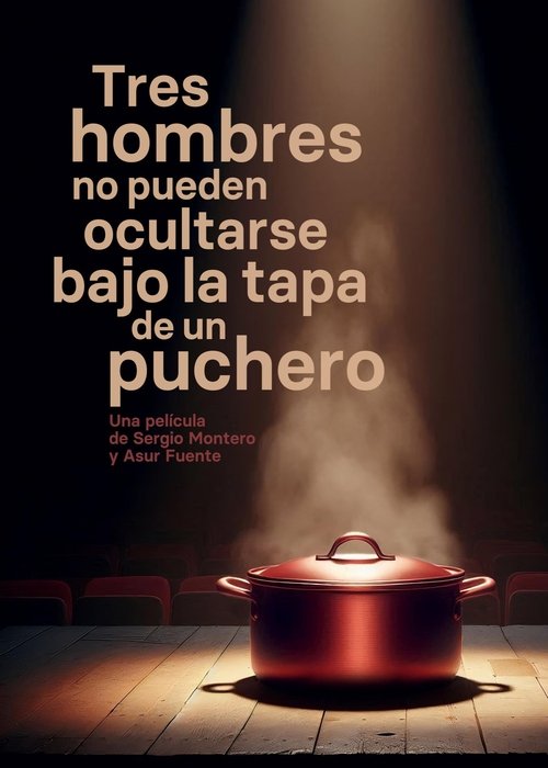 Tres hombres no pueden ocultarse bajo la tapa de un puchero movie poster