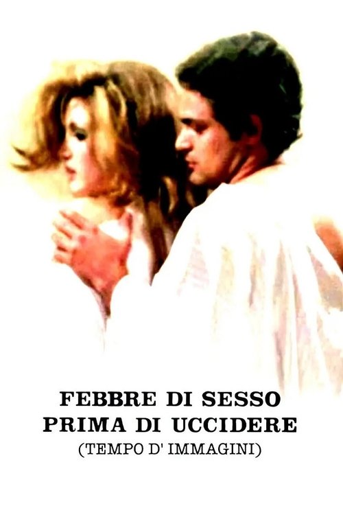 Febbre di sesso prima di uccidere (Tempo d'immagini) movie poster