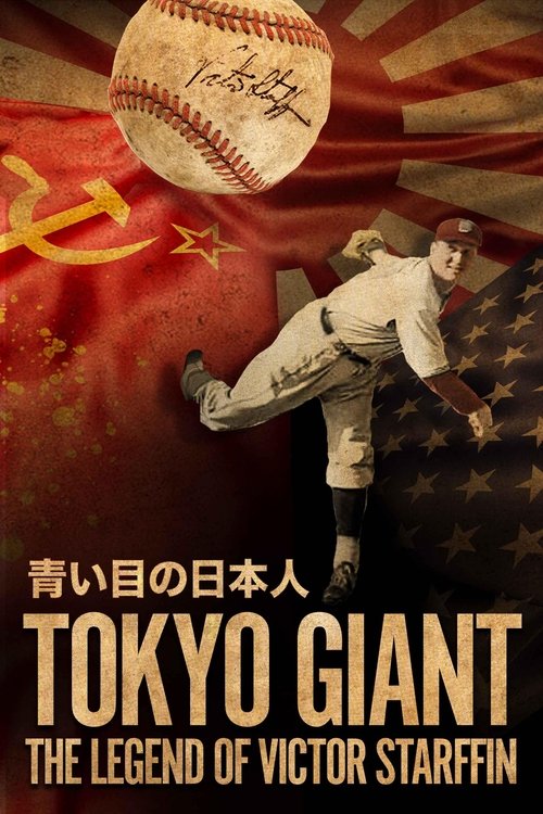 Tokyo Giant: The Legend of Victor Starffin movie poster