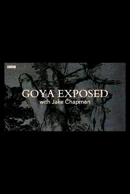Goya Exposed with Jake Chapman movie poster