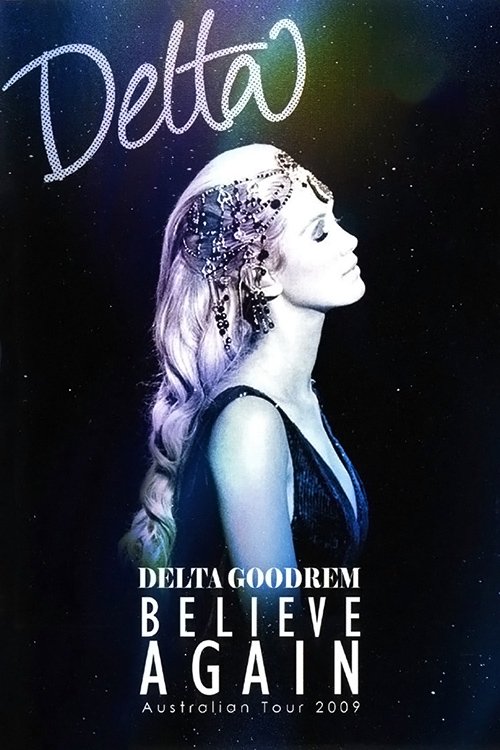 Delta Goodrem: Believe Again movie poster