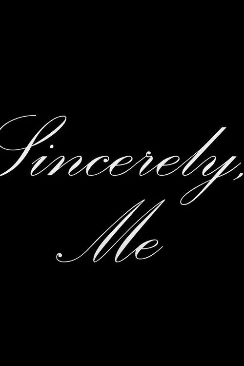 Sincerely, Me movie poster